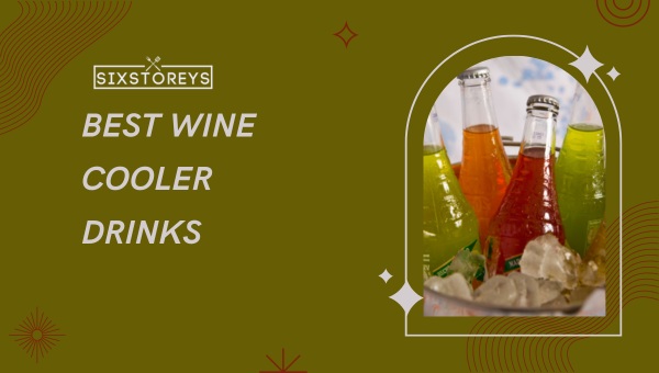 Most Popular Wine Cooler Drinks: What Are The Trending Wine Cooler Drinks This Year (2023)?